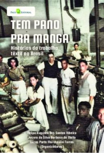 Picture of TEM PANO PARA MANGA - HISTORIAS DO TRABALHO TEXTIL NO BRASIL