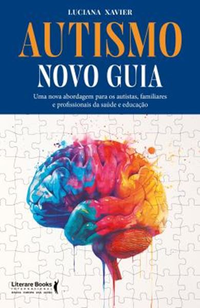 Picture of AUTISMO - NOVO GUIA - UMA NOVA ABORDAGEM PARA OS AUTISTAS, FAMILIARES E PROFISSIONAIS DA SAUDE E EDUCACAO
