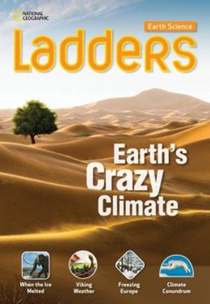 Picture of LADDERS SCIENCE - EARTH´S CRAZY CLIMATE (BELOW-LEVEL; EARTH SCIENCE)