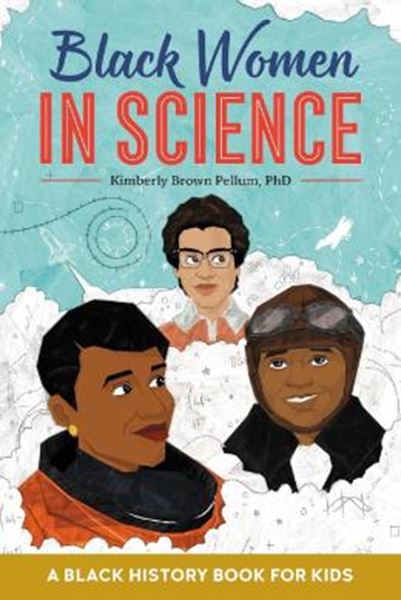 Picture of BLACK WOMEN IN SCIENCE - A BLACK HISTORY BOOK FOR KIDS