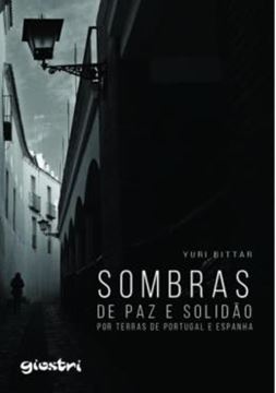 Imagem de SOMBRAS DE PAZ E SOLIDAO POR TERRAS DE PORTUGAL E ESPANHA