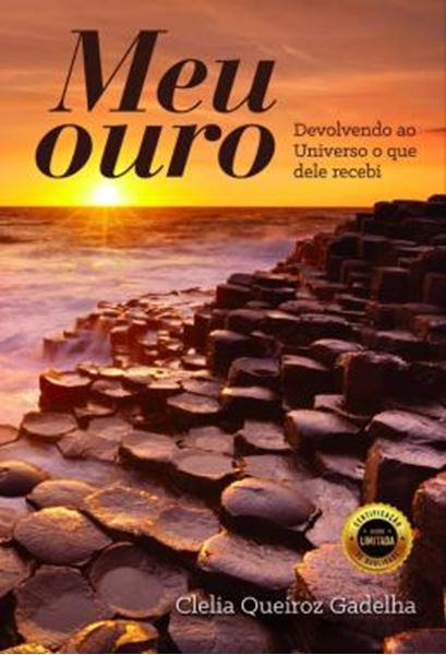 Picture of MEU OURO - DEVOLVENDO AO UNIVERSO O QUE DELE RECEBI