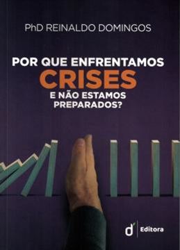 Imagem de POR QUE ENFRENTAMOS CRISES E NÃO ESTAMOS PREPARADOS?