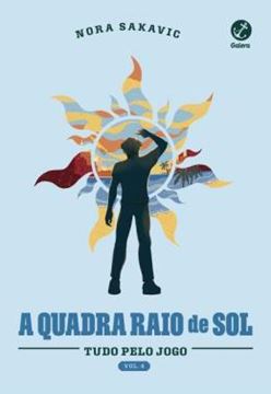 Imagem de A QUADRA RAIO DE SOL - SERIE TUDO PELO JOGO - VOL. 4