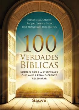 Imagem de 100 VERDADES BIBLICAS SOBRE O CEU E A ETERNIDADE QUE VALE A PENA O CRENTE RELEMBRAR