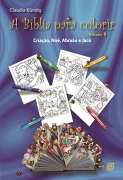 Imagem de A BIBLIA PARA COLORIR - CRIACAO, NOE, ABRAAO E JACO - VOLUME 1 - 2ªED