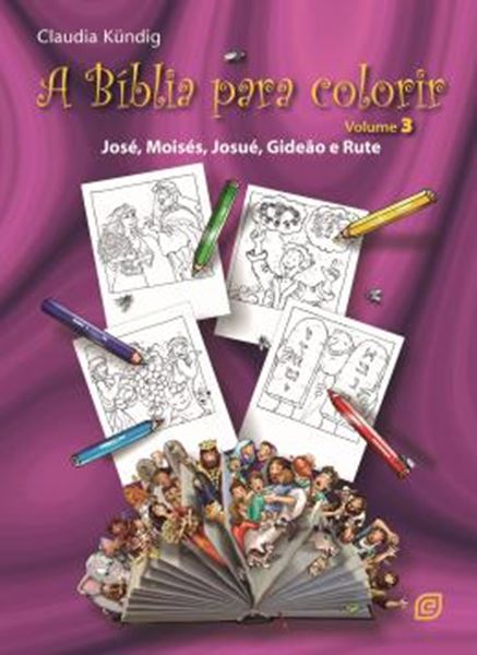 Picture of A BIBLIA PARA COLORIR - JOSE, MOISES, JOSUE, GIDEAO E RUTE - VOLUME 3 - 2ªED