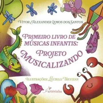 Imagem de PRIMEIRO LIVRO DE MUSICAS INFANTIS - PROJETO MUSICALIZANDO