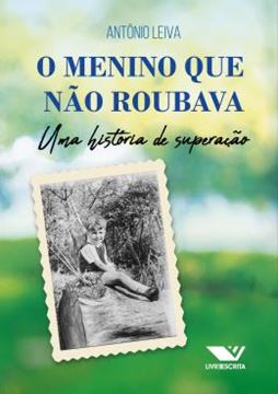 Imagem de O MENINO QUE NAO ROUBAVA - UMA HISTORIA DE SUPERACAO