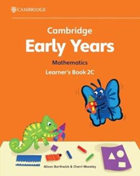 Picture of CAMBRIDGE EARLY YEARS 2C MATHEMATICS LEARNERS BOOK
