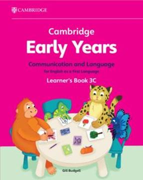 Imagem de CAMBRIDGE EARLY YEARS 3C COMMUNICATION AND LANGUAGE FOR ENGLISH AS A FIRST LANGUAGE LEARNER´S BOOK