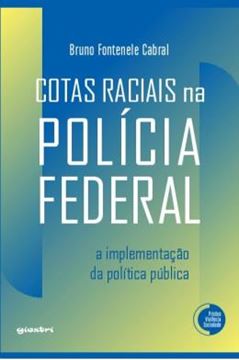 Imagem de COTAS RACIAIS NA POLICIA FEDERAL: A IMPLEMENTACAO DA POLITICA PUBLICA