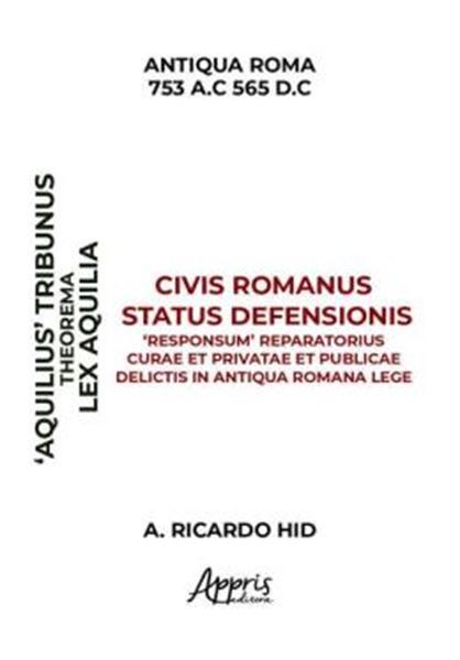 Picture of ‘AQUILIAE’ THEOREMA CIVIS ROMANUS STATUS DEFENSIONIS ‘RESPONSUM’ REPARATORIUS CURAE ET PRIVATAE ET PUBLICAE DELICTIS IN ANTIQUA ROMANA LEGE