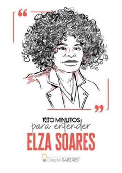 Picture of 100 MINUTOS PARA ENTENDER ELZA SOARES