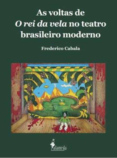 Picture of AS VOLTAS DE O REI DA VELA NO TEATRO BRASILEIRO MODERNO