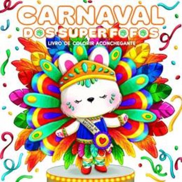 Imagem de CARNAVAL DOS SUPERFOFOS - LIVRO DE COLORIR ACONCHEGANTE