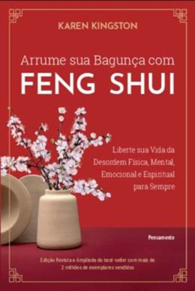 Picture of ARRUME SUA BAGUNCA COM FENG SHUI - LIBERTE SUA VIDA DA DESORDEM FISICA, MENTAL, EMOCIONAL E ESPIRITUAL PARA SEMPRE