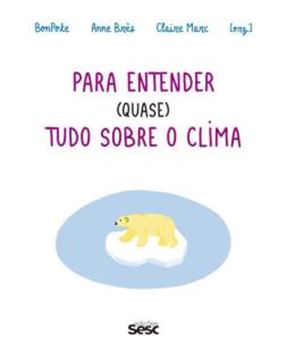 Imagem de PARA ENTENDER (QUASE) TUDO SOBRE O CLIMA