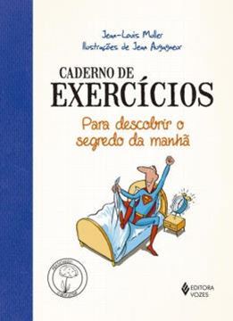 Imagem de CADERNO DE EXERCICIOS PARA DESCOBRIR O SEGREDO DA MANHA