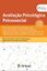 Imagem de AVALIACAO PSICOLOGICA PSICOSSOCIAL - 2? EDICAO REVISADA E ATUALIZADA - PARA REALIZACAO DE ATIVIDADES QUE ENVOLVAM RISCOS CONFORME AS NORMAS REGULAMENTADORAS: ESPACO CONFINADO (NR 33), TRABALHO EM ALTURA (NR 35) E DEMAIS NORMAS