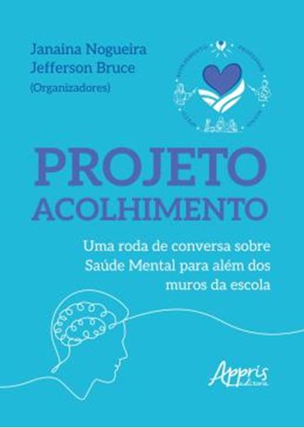 Picture of PROJETO ACOLHIMENTO - UMA RODA DE CONVERSA SOBRE SAUDE MENTAL PARA ALEM DOS MUROS DA ESCOLA