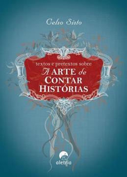 Imagem de TEXTOS E PRETEXTOS SOBRE A ARTE DE CONTAR HISTORIAS - 4ªED