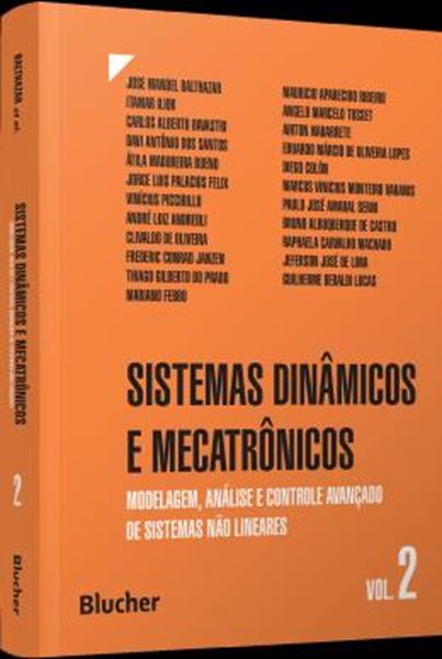 Picture of SISTEMAS DINAMICOS E MECATRONICOS - VOLUME 2 - MODELAGEM, ANALISE E CONTROLE AVANCADO DE SISTEMAS NAO LINEARES