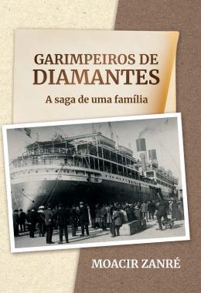 Picture of GARIMPEIROS DE DIAMANTES - A SAGA DE UMA FAMILIA