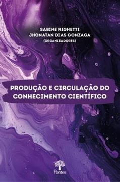 Imagem de PRODUÇÃO E CIRCULAÇÃO DO CONHECIMENTO CIENTÍFICO