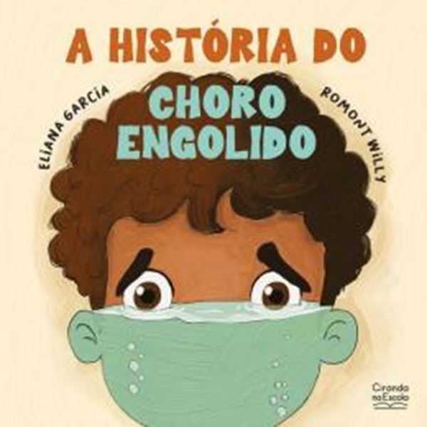 Picture of A HISTORIA DO CHORO ENGOLIDO