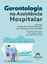 Imagem de GERONTOLOGIA NA ASSISTENCIA HOSPITALAR