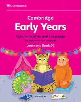 Imagem de CAMBRIDGE EARLY YEARS 2C COMMUNICATION AND LANGUAGE FOR ENGLISH AS A FIRST LANGUAGE LEARNER´S BOOK