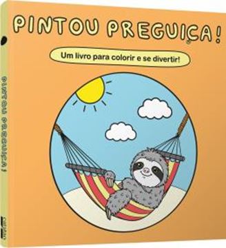 Imagem de PINTOU PREGUICA! - UM LIVRO PARA COLORIR E SE DIVERTIR!