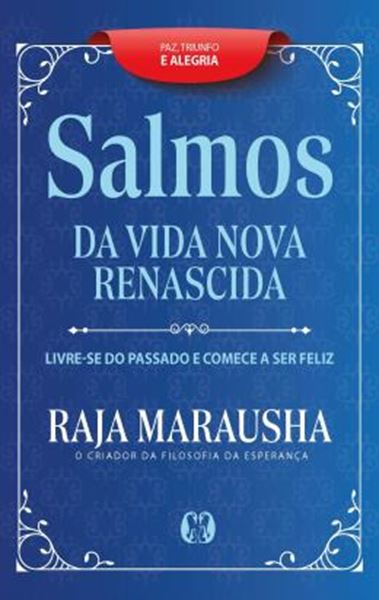 Picture of SALMOS DA VIDA NOVA E RENASCIDA - LIVRE-SE DO PASSADO E COMECE A SER FELIZ.