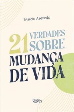 Imagem de 21 VERDADES SOBRE A MUDANÇA DE VIDA