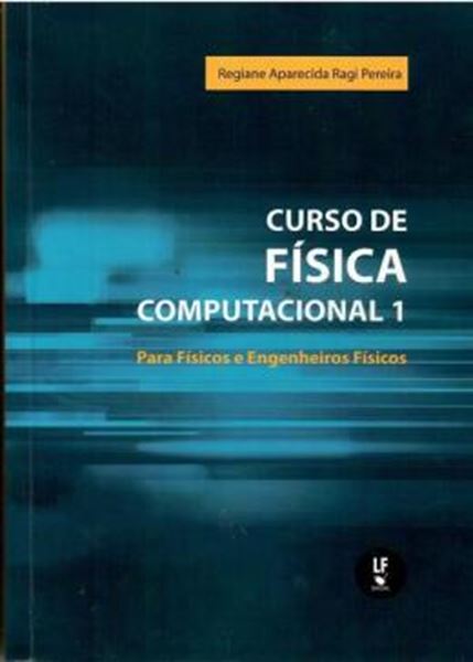 Picture of CURSO DE FISICA COMPUTACIONAL 1 - PARA FÍSICOS E ENGENHEIROS FÍSICOS