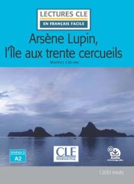 Imagem de ARSENE LUPIN, L´ILE AUX TRENTE CERCUEILS - NIVEAU A2 - LIVRE + AUDIO TELECHARGEABLE