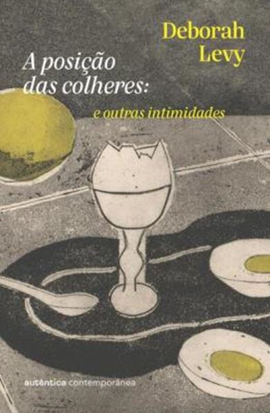 Picture of A POSICAO DAS COLHERES - E OUTRAS INTIMIDADES (DA AUTORA DA TRILOGIA AUTOBIOGRAFIA VIVA)