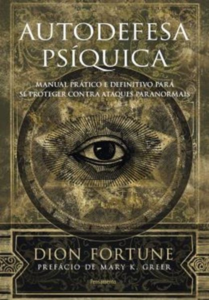 Picture of AUTODEFESA PSIQUICA - MANUAL PRATICO E DEFINITIVO DE PROTECAO CONTRA ATAQUES PARANORMAIS