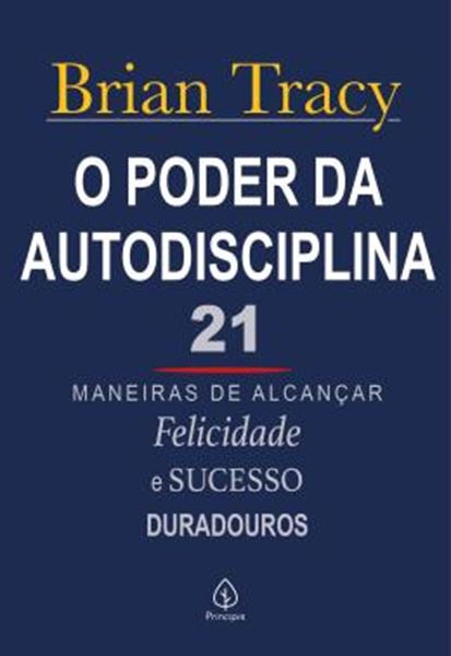 Picture of O PODER DA AUTODISCIPLINA - 21 MANEIRAS DE ALCANCAR FELICIDADE E SUCESSO DURADOUROS