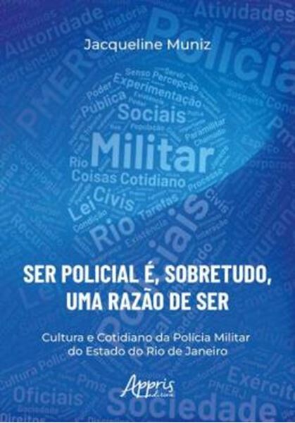 Picture of “SER POLICIAL E, SOBRETUDO, UMA RAZAO DE SER”