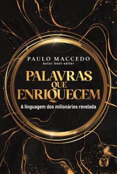 Picture of PALAVRAS QUE ENRIQUECEM - A LINGUAGEM DOS MILIONARIOS REVELADA.