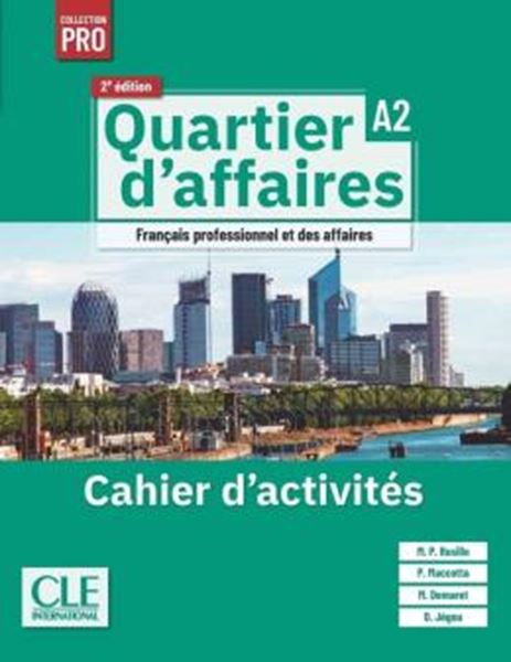 Picture of QUARTIER D´AFFAIRES A2 - CAHIER D´EXERCICES - 2EME EDITION