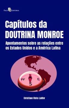 Imagem de CAPITULOS DA DOUTRINA MONROE - APONTAMENTOS SOBRE AS RELACOES ENTRE OS ESTADOS UNIDOS E A AMERICA LATINA