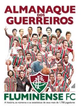 Imagem de ALMANAQUE DOS GUERREIROS DO FLUMINENSE FC