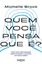 Imagem de QUEM VOCE PENSA QUE E?