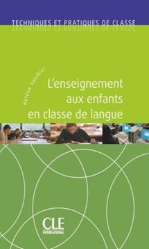 Imagem de TECHNIQUES ET PRATIQUES DE CLASSE - L´ENSEIGNEMENT AUX ENFANTS EN CLASSE DE LANGUE - LIVRE + AUDIO TELECHARGEABLE