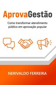 Imagem de APROVAGESTAO - COMO TRANSFORMAR ATENDIMENTO PUBLICO EM APROVACAO POPULAR