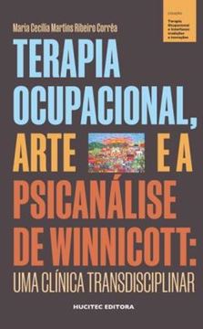 Imagem de TERAPIA OCUPACIONAL, ARTE E A PSICANALISE DE WINNICOTT - UMA CLINICA TRANSDISCIPLINAR