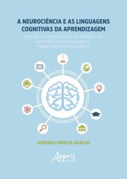Picture of A NEUROCIENCIA E AS LINGUAGENS COGNITIVAS DA APRENDIZAGEM